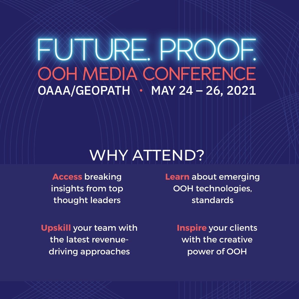 “Future Proof”, the upcoming OAAA/Geopath OOH Media Conference taking place virtually on May 24-27.   