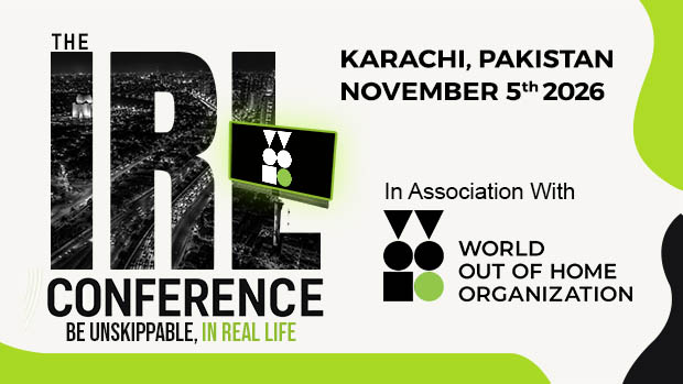 The #IRL Conference � Be Unskippable, In Real Life � Karachi, Pakistan, 5 November 2026, in association with the World Out of Home Organization