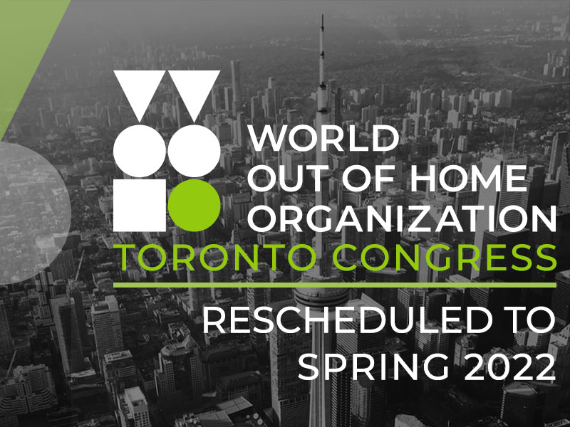 World Out of Home Organization schedules first world tour for 2021 - Toronto congress postponed to 2022.